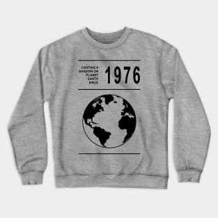 1976 birthday Crewneck Sweatshirt